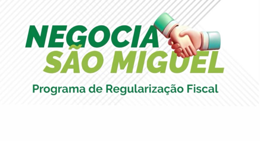 Prefeitura lança o programa “Negocia São Miguel” para regularização de débitos