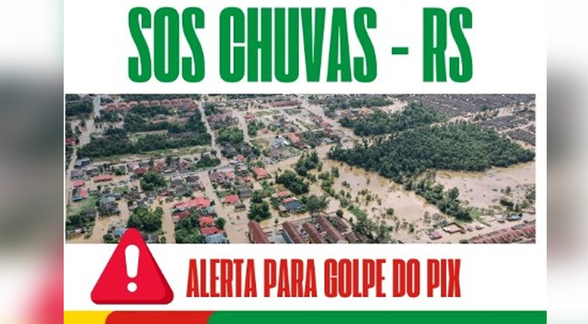 Campanha alerta sobre golpes em doações às vítimas das enchentes RS e de SC