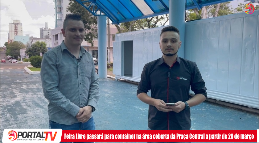Feira Livre passará para container na área coberta da Praça Central a partir de 20 de março