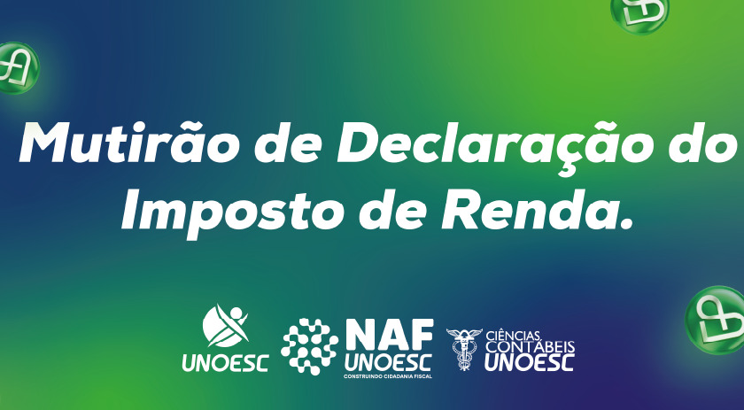 Unoesc promove mutirão gratuito para declaração do Imposto de Renda 2025