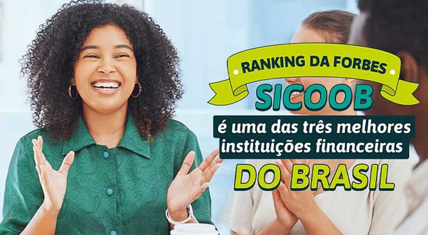 Sicoob é uma das três melhores instituições financeiras do Brasil, segundo ranking da Forbes