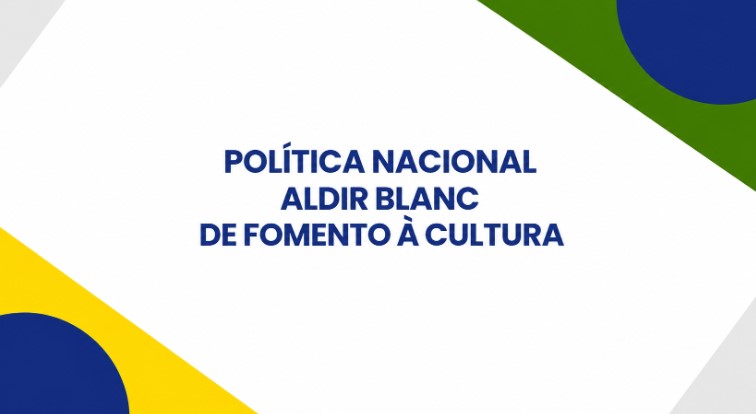 Inscrições para o Edital nº 01/2026 da Política Nacional Aldir Blanc seguem abertas até o dia 28 de julho